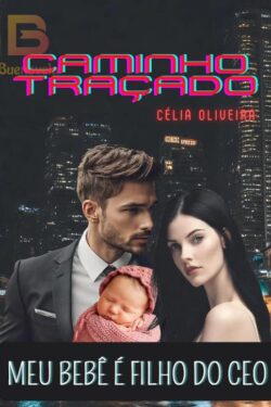 Baixar Livro Caminho Tracado Meu Bebe e Filho do CEO em PDF